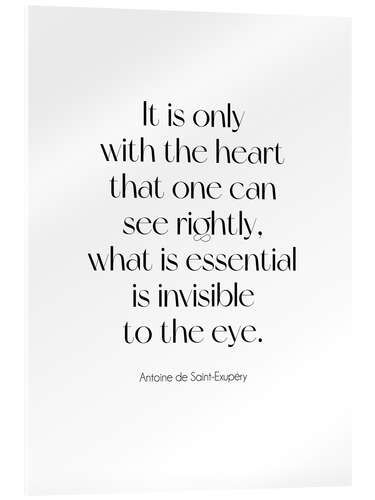 Acrylic print Exupéry Quote - It is only with the heart I