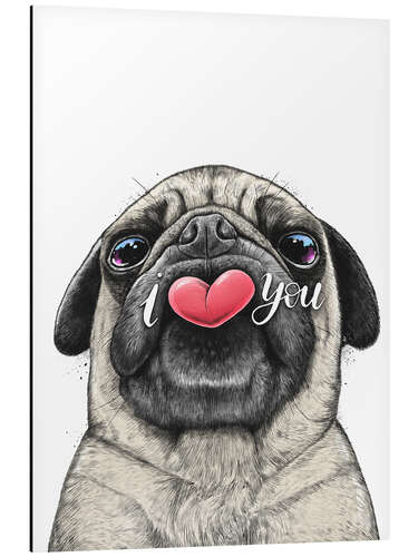 Alumiinitaulu Pug loves you