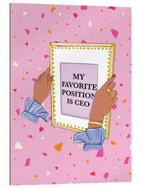 Gallery print My Favorite Position is CEO