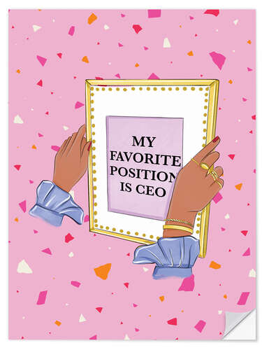 Vinilo para la pared My Favorite Position is CEO