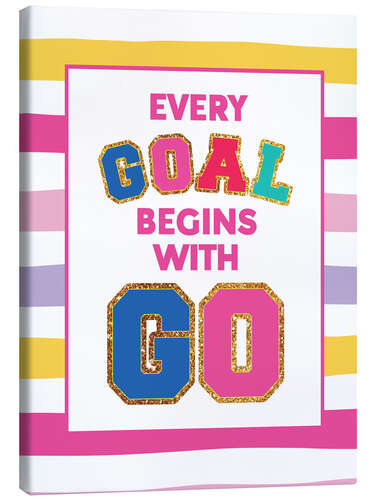 Canvas print Every Goal Begins with GO