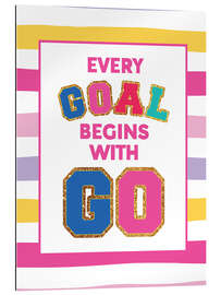 Gallery print Every Goal Begins with GO