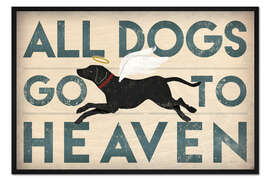 Gerahmter Kunstdruck All Dogs Go to Heaven (englisch)