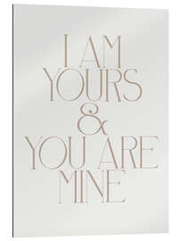 Gallery print I Am Yours And You Are Mine