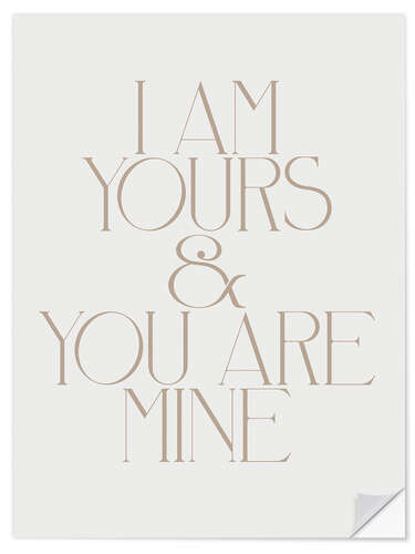 Wandsticker I Am Yours And You Are Mine