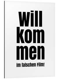 Magnettafel Willkommen im falschen Film!