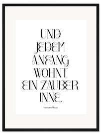 Gerahmter Kunstdruck Hesse Zitat - Und jedem Anfang wohnt ein Zauber inne.