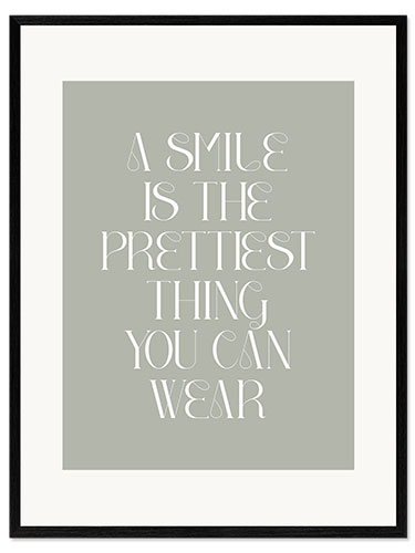 Kehystetty taidepainatus A Smile Is the Prettiest Thing You Can Wear