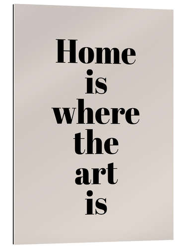 Gallery Print Home Is Where The Art Is