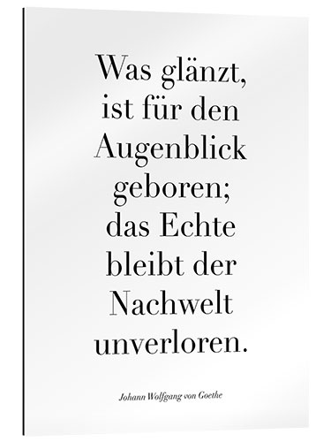 Gallery print Goethe Zitat - Was glänzt, ist für den Augenblick geboren