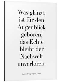 Magnettafel Goethe Zitat - Was glänzt, ist für den Augenblick geboren
