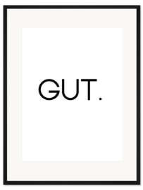 Gerahmter Kunstdruck Gut.
