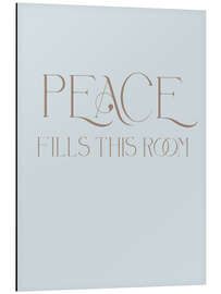 Magnettafel Peace Fills This Room