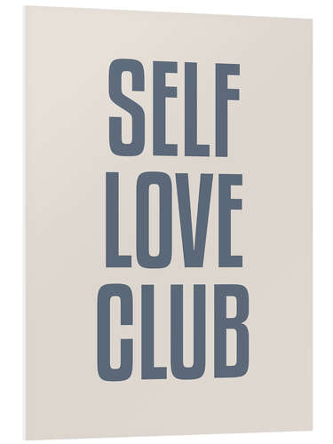 Foam board print Self Love Club II