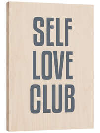 Holzbild Self Love Club II