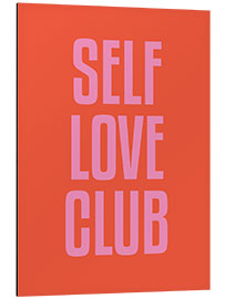 Aluminium print Self Love Club I