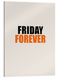 Tableau en plexi-alu Friday Forever II