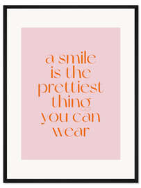 Gerahmter Kunstdruck A Smile Is The Prettiest Thing You Can Wear