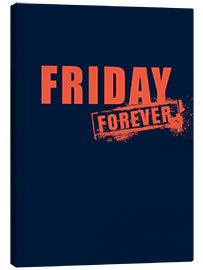 Canvastavla Friday Forever I