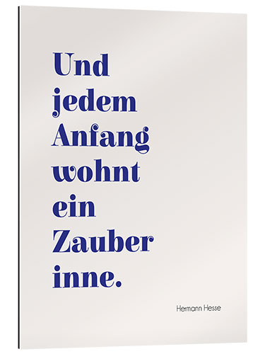 Galleriprint Hesse Zitat - Und jedem Anfang wohnt ein Zauber inne.