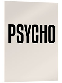 Acrylglasbild Psycho