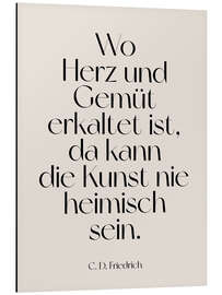 Magnettafel C. D. Friedrich Zitat - Wo Herz und Gemüt erkaltet ist