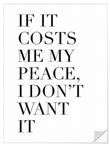 Wall sticker If it Costs me My Peace, I Don't Want it