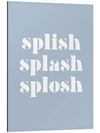 Tableau en aluminium Splish Splash Splosh II