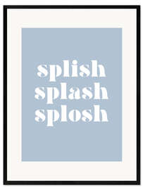 Gerahmter Kunstdruck Splish Splash Splosh II