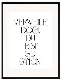 Gerahmter Kunstdruck Verweile doch, du bist so schön. II
