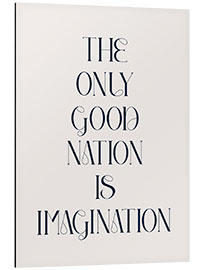 Alubild The Only Good Nation is Imagination III