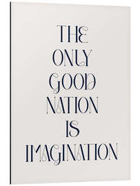 Magnettafel The Only Good Nation is Imagination III