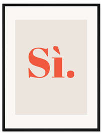 Gerahmter Kunstdruck Sì.