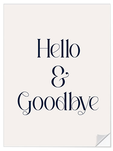 Selvklebende plakat Hello & Goodbye