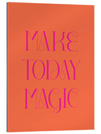 Gallery print Make Today Magic