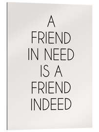 Gallery Print A Friend In Need Is A Friend Indeed