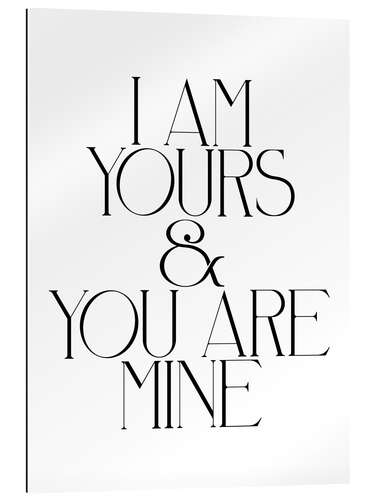 Gallery Print I Am Yours & You Are Mine