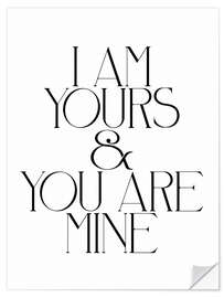 Vinilo para la pared I Am Yours &amp; You Are Mine