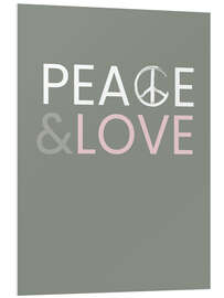 Foam board print Peace &amp; Love III