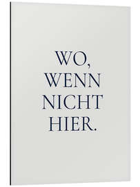 Magnettafel Wo, wenn nicht hier.