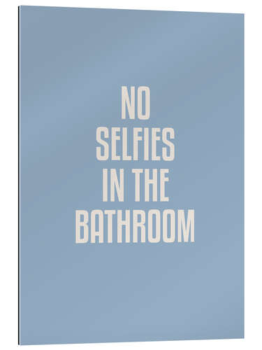 Cuadro de plexi-alu No Selfies In The Bathroom