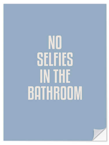 Vinilo para la pared No Selfies In The Bathroom