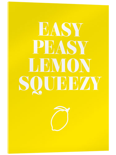 Acrylic print Easy Peasy Lemon Squeezy II