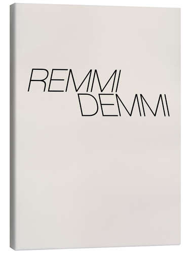 Leinwandbild Remmi Demmi I