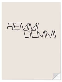 Wandsticker Remmi Demmi I