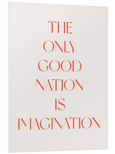 Obraz na PCV The Only Good Nation Is Imagination II