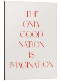 Magnettafel The Only Good Nation Is Imagination II