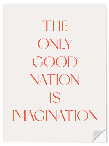 Wandsticker The Only Good Nation Is Imagination II