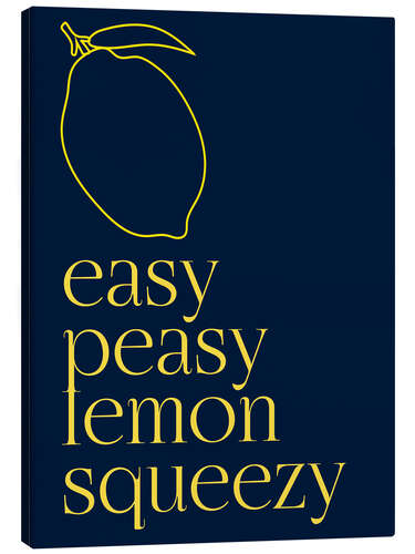 Canvas print Easy Peasy Lemon Squeezy I