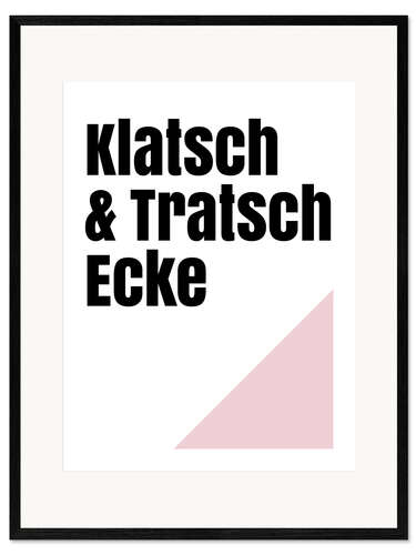 Plakat artystyczny premium w ramie Klatsch & Tratsch Ecke I